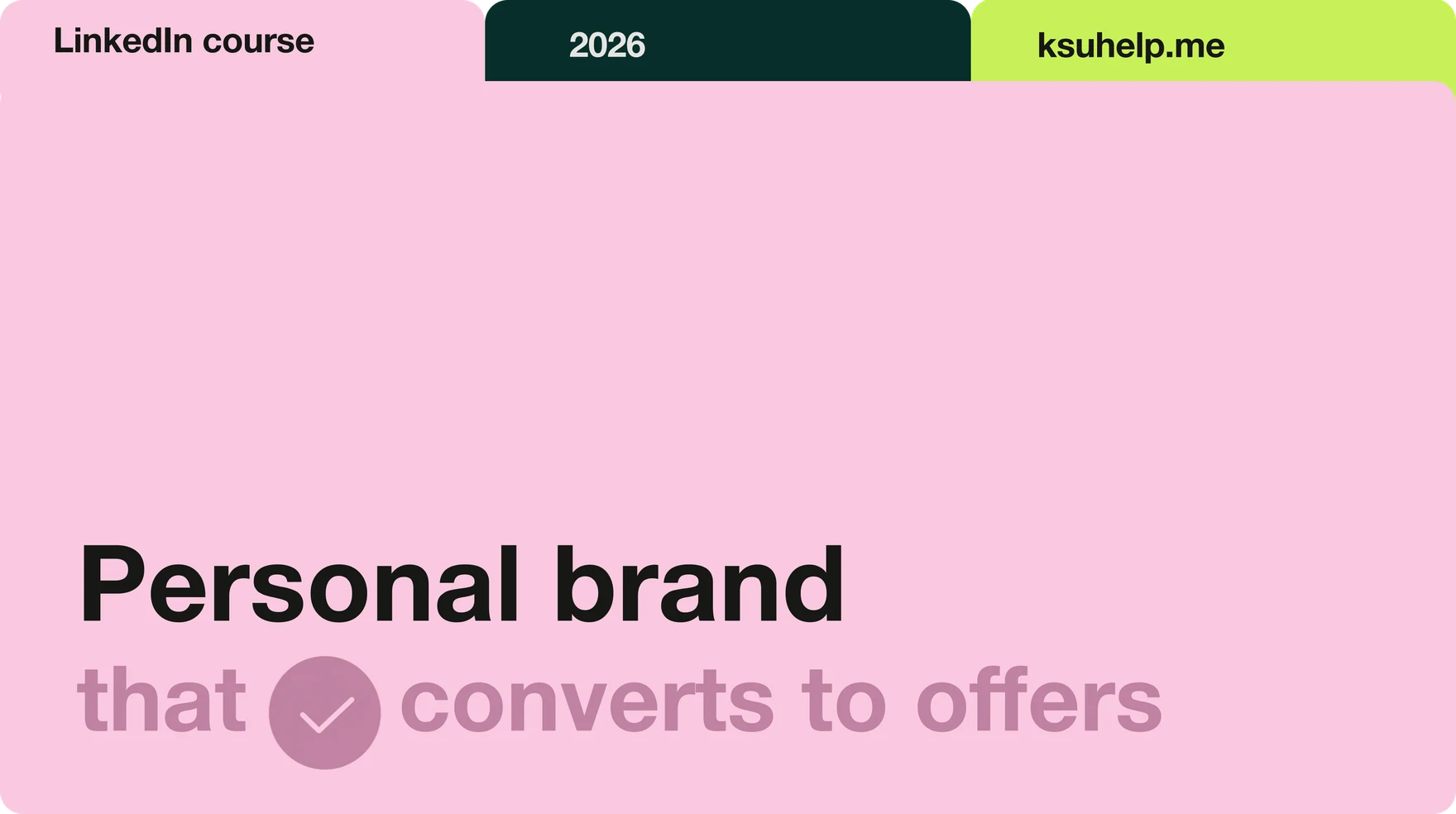 Обложка курса «Заметный LinkedIn»: Personal brand that converts to offers